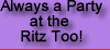 Look here for the party at the Ritz Too