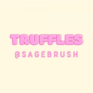 TRUFFLES @Sagebrush Ranch